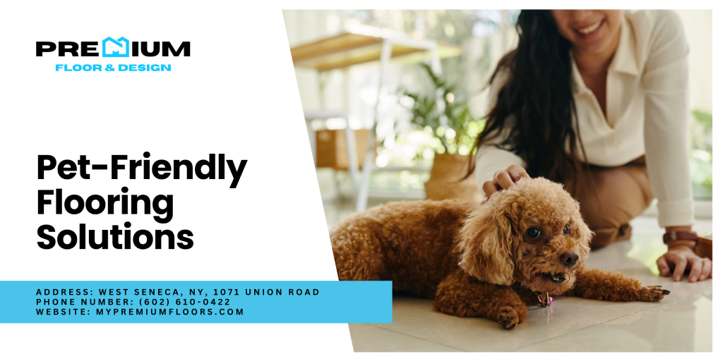 Pet-Friendly Flooring Solutions